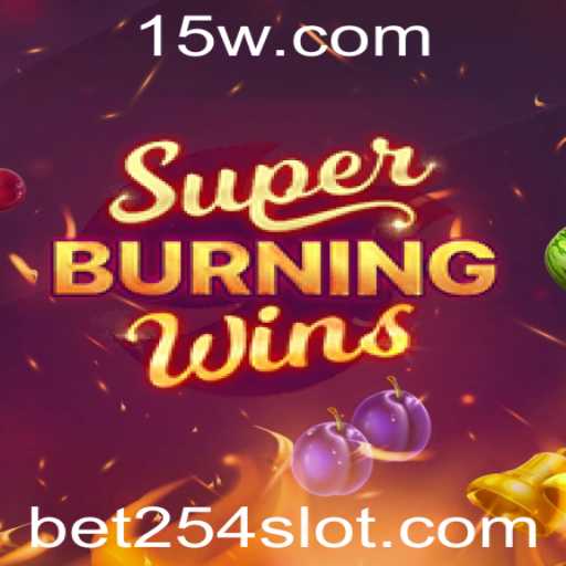 Explorando o Mundo do Jogo SuperBurningWins com Bet 254